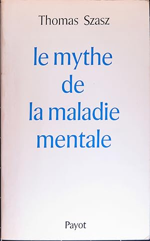 Le mythe de la maladie mentale