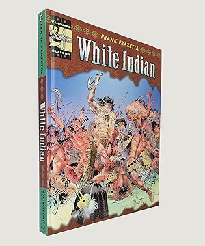 Immagine del venditore per White Indian. The Complete Franzetta: White Indian. venduto da Keel Row Bookshop Ltd - ABA, ILAB & PBFA