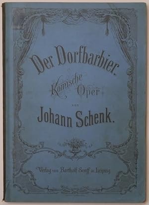 Bild des Verkufers fr Der Dorfbarbier. Komische Oper in einem Act. Text von Joseph Weidemann. Musik von Johann Schenk. Clavierauszug mit Text und vollstndigem Dialog. Nach der Partitur berichtigt und neu bearbeitet Richard Kleinmichel. zum Verkauf von Antiquariat Rainer Schlicht