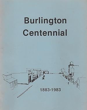 Burlington Centennial: 1883 - 1983 North Dakota History