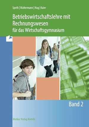 Bild des Verkufers fr Betriebswirtschaftslehre mit Rechnungswesen fr das Wirtschaftsgymnasium. Bd.2 zum Verkauf von Rheinberg-Buch Andreas Meier eK