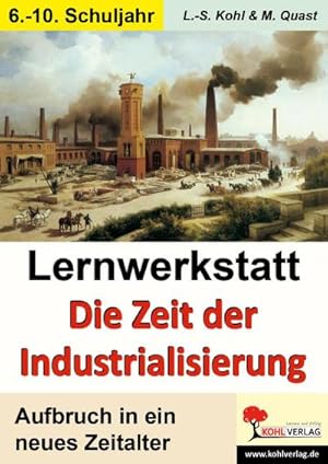 Bild des Verkufers fr Lernwerkstatt - Die Zeit der Industrialisierung zum Verkauf von Rheinberg-Buch Andreas Meier eK