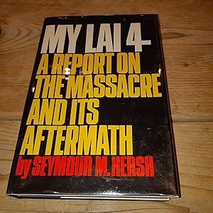 Seller image for My Lai 4: a report on the massacre and its aftermath for sale by Oakholm Books