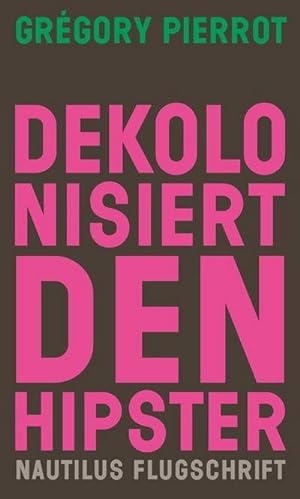 Bild des Verkufers fr Dekolonisiert den Hipster zum Verkauf von Rheinberg-Buch Andreas Meier eK