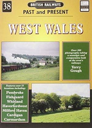 Bild des Verkufers fr British Railways Past and Present: No 38: West Wales zum Verkauf von WeBuyBooks