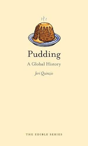 Bild des Verkufers fr Pudding: A Global History (The Edible Series) zum Verkauf von WeBuyBooks