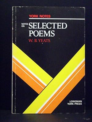 W.B. Yeat Selected Poems York Notes