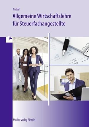 Bild des Verkufers fr Allgemeine Wirtschaftslehre fr Steuerfachangestellte zum Verkauf von Rheinberg-Buch Andreas Meier eK