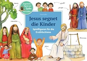 Bild des Verkufers fr Jesus segnet die Kinder : Ausgestanzte Figuren zum Spielen und Erzhlen zum Verkauf von AHA-BUCH GmbH