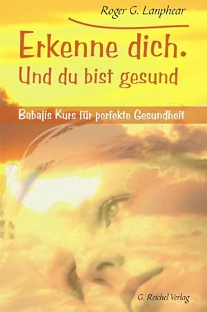 Bild des Verkufers fr Erkenne Dich. Und du bist gesund zum Verkauf von Rheinberg-Buch Andreas Meier eK