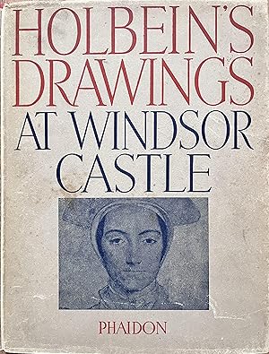 Seller image for The Drawings of Hans Holbein in the Collection of His Majesty the King at Windsor Castle for sale by Object Relations, IOBA