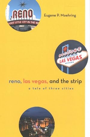 Immagine del venditore per Reno, Las Vegas, and the Strip : A Tale of Three Cities venduto da GreatBookPrices