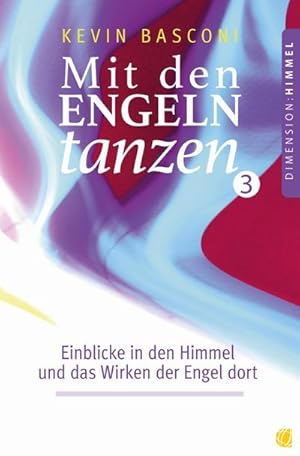 Bild des Verkufers fr Mit den Engeln tanzen. Bd.3 zum Verkauf von Rheinberg-Buch Andreas Meier eK