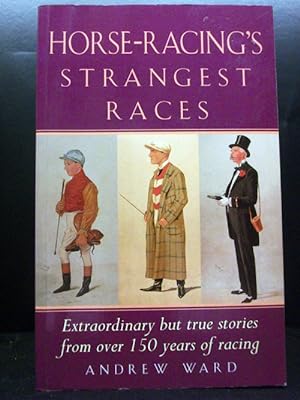 Seller image for Horse-Racing`s Strangest Races for sale by Booksalvation