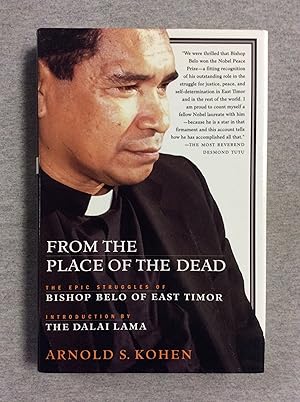 Seller image for From The Place Of The Dead: The Epic Struggles Of Bishop Belo Of East Timor for sale by Book Nook