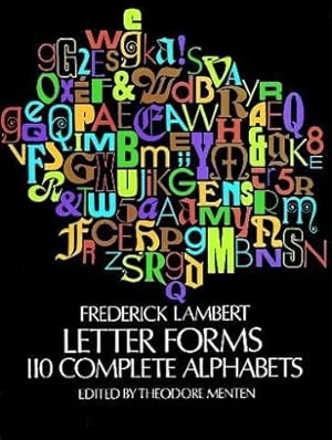 Seller image for Letter Forms: 110 Complete Alphabets (Dover Pictorial Archives) for sale by WeBuyBooks