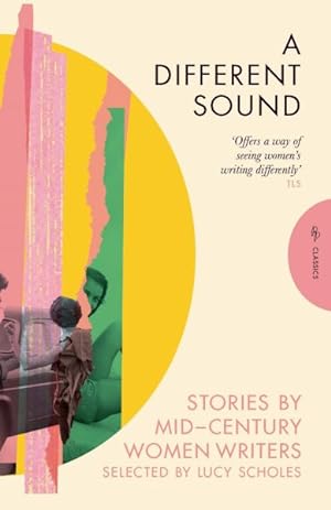 Bild des Verkufers fr Different Sound : Stories by Mid-century Women Writers zum Verkauf von GreatBookPrices