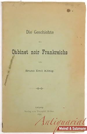 Bild des Verkufers fr Die Geschichte des Cabinet noir Frankreichs. zum Verkauf von Antiquariat MEINDL & SULZMANN OG