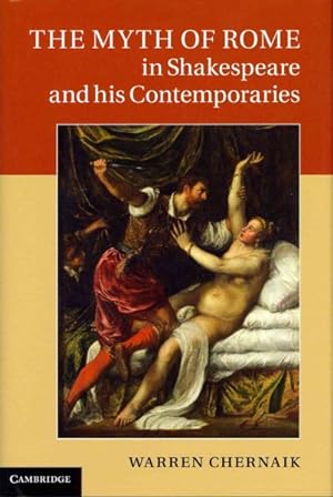 Image du vendeur pour Myth of Rome in Shakespeare and His Contemporaries mis en vente par GreatBookPricesUK