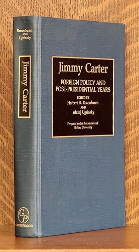 Image du vendeur pour JIMMY CARTER, FOREIGN POLICY AND POST-PRESIDENTIAL YEARS mis en vente par Andre Strong Bookseller