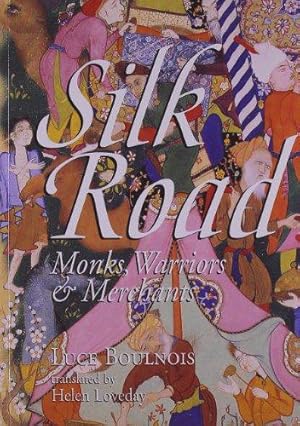 Seller image for Silk Road: Monks, Warriors and Merchants on the Silk Road (Odyssey Guides) for sale by WeBuyBooks