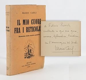 Il mio cuore fra i reticolati. Romanzo della nostra guerra