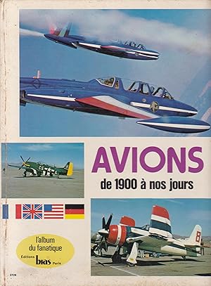Immagine del venditore per Avions de 1900  nos jours : Quelques avions du XXe sicle venduto da Pare Yannick