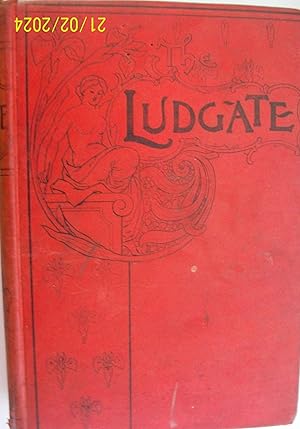 The Ludgate, New Series, Volume VI, May to October 1898