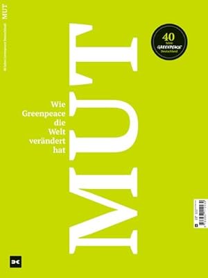Imagen del vendedor de Mut. Wie Greenpeace die Welt verndert hat a la venta por Rheinberg-Buch Andreas Meier eK