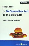 Imagen del vendedor de La McDonaldizacin de la sociedad : nueva edicin revisada a la venta por Agapea Libros