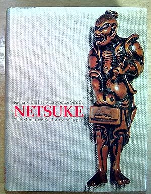Image du vendeur pour Netsuke: The Miniature Sculpture of Japan mis en vente par Pendleburys - the bookshop in the hills