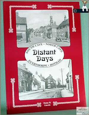 Bild des Verkufers fr Distant Days: South Cave, North Cave, Everthorpe, Hotham zum Verkauf von BookLovers of Bath