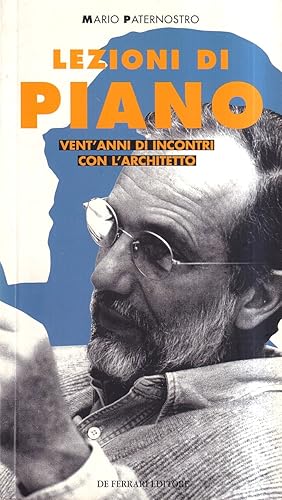 Lezioni di Piano. Vent'anni di incontri con l'architetto