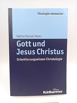 Seller image for Gott und Jesus Christus Orientierungswissen Christologie for sale by Antiquariat Smock