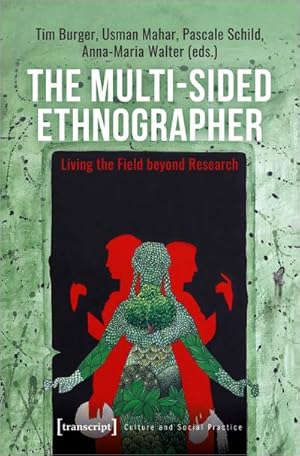 Immagine del venditore per The Multi-Sided Ethnographer : Living the Field beyond Research venduto da AHA-BUCH GmbH