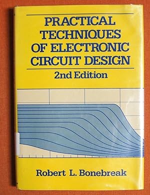 Image du vendeur pour Practical Techniques of Electronic Circuit Design mis en vente par GuthrieBooks