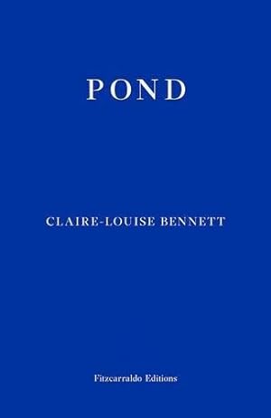 Bild des Verkäufers für Pond: Claire-Louise Bennett zum Verkauf von WeBuyBooks