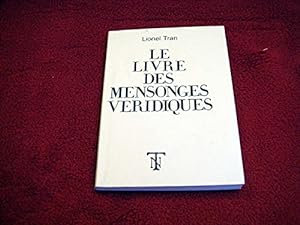 Bild des Verkufers fr Le livre des mensonges vridiques : 500 vrits mensongres zum Verkauf von Ammareal