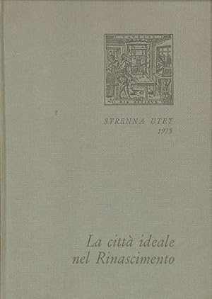 Seller image for La citt ideale nel Rinascimento for sale by FolignoLibri