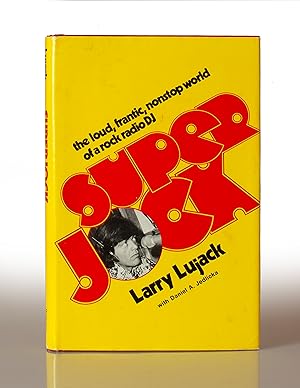 Seller image for Superjock: The loud, frantic, nonstop world of a rock radio DJ for sale by This Old Book, Inc