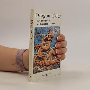 Bild des Verkufers fr Dragon tales : a collection of Chinese stories zum Verkauf von Bookbot