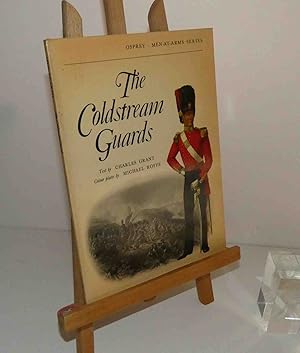 The Coldstream Guards. Osprey - Men-at-arms series. 1971.