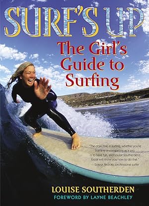 Bild des Verkufers fr Surf s Up: The Girl s Guide to Surfing zum Verkauf von moluna