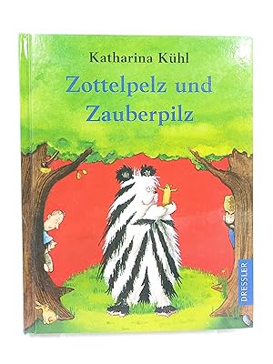 Zottelpelz und Zauberpilz (Mit Illustrationen von Stefanie Scharnberg)