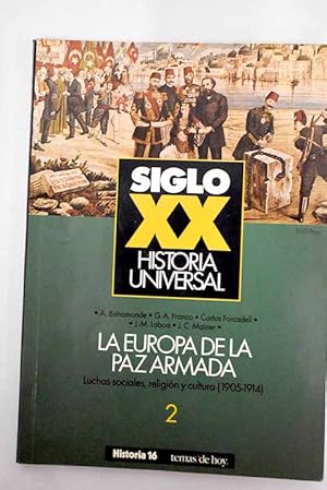 Imagen del vendedor de Historia 16. Historia Universal. Siglo XX n 2 LA EUROPA DE LA PAZ ARMADA. Luchas sociales, religin y cultura (1905-1914):: La Europa de la anteguerra (1905-1914); El movimiento sufragista; La II Internacional; La Iglesia y el mundo moderno; La cultura europea; La generacin del 98 a la venta por Alcan Libros