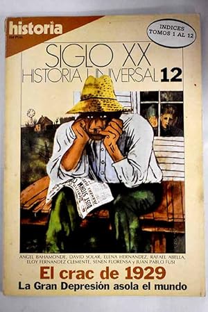 Imagen del vendedor de Historia 16. Historia Universal. Siglo XX n 12 EL CRAC DE 1929 Te La crisis asola el mundo:: Aspectos econmicos de la crisis de 1929; El crac; La Gran Depresin en Estados Unidos; Los das del hambre; La crisis asola Europa; Espaa y el crac de 1929; Los intelectuales ante la crisis a la venta por Alcan Libros