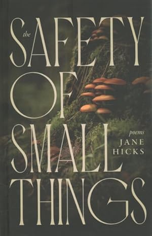 Seller image for Safety of Small Things : Poems for sale by GreatBookPrices