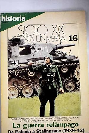 Imagen del vendedor de Historia 16. Historia Universal. Siglo XX n 16 LA GUERRA RELAMPAGO De Polonia a Stalingrado (1939-42):: La guerra relmpago, 1939-1942; El espacio vital; Guerra econmica y economa de guerra; Los pases neutrales; Espaa y la guerra; El Vaticano durante la guerra a la venta por Alcan Libros