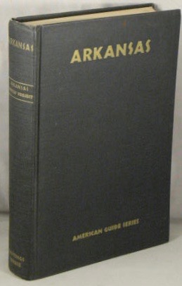 Image du vendeur pour Arkansas, A Guide to the State. American Guide Series. mis en vente par Bucks County Bookshop IOBA