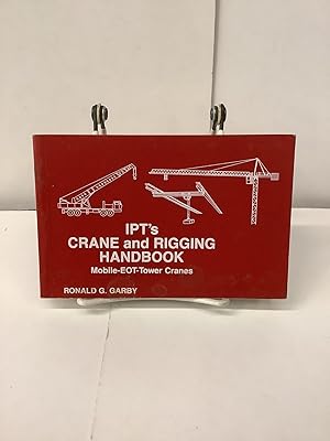 IPTs Crane and Rigging Handbook; Mobile-EOT-Tower Cranes